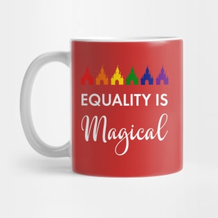 Equality is Magical Mug